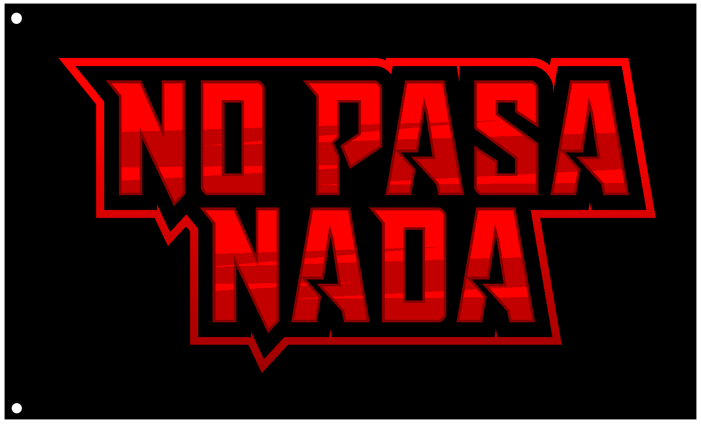 No Pasa Nada (Red) - Whip Flag 2'x3'
