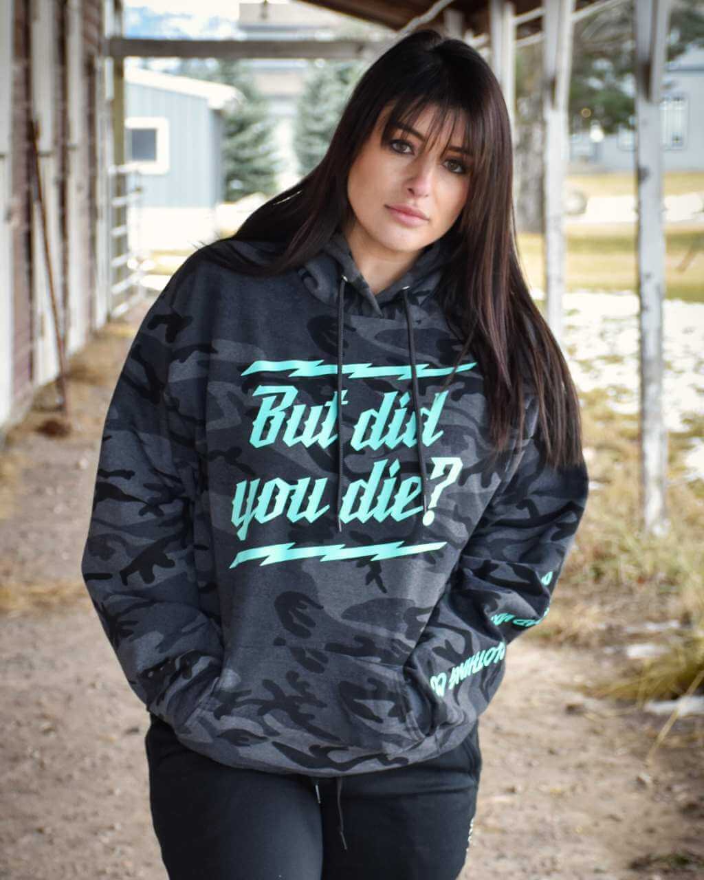 But Did you Die Hoodie Camo