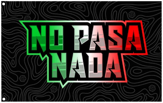 No Pasa Nada - Whip Flag 3'x5' Extra Large