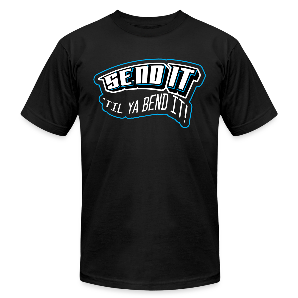 Send It Til You Bend It - T-Shirt